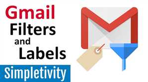آموزش استفاده از فیلتر و برچسب برای مرتب کردن ایمیل‌ها در Gmail